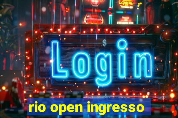 rio open ingresso